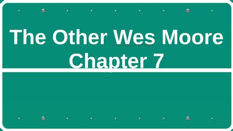 the other wes moore quotes chapter 7